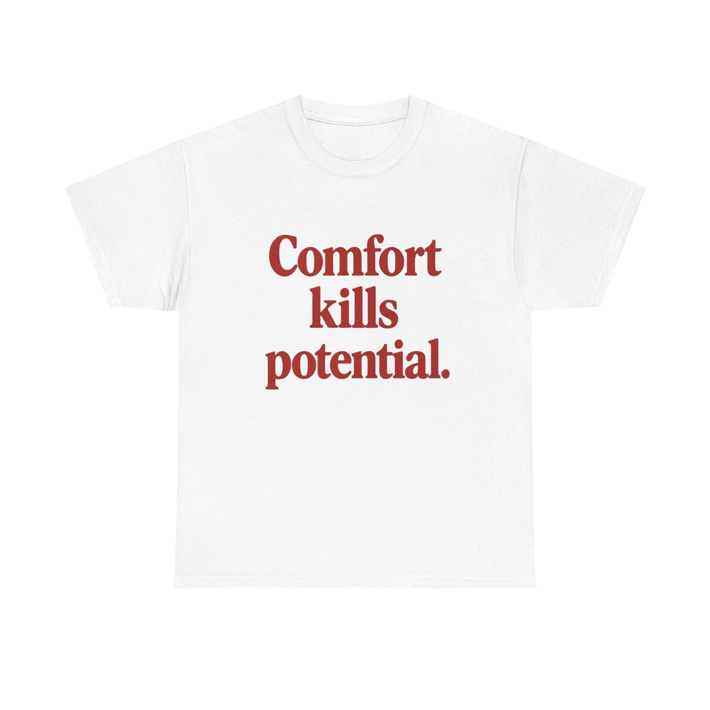 Comfort Kills Potential Graphic T Shirt NEW Unisex Heavy Cotton Tee