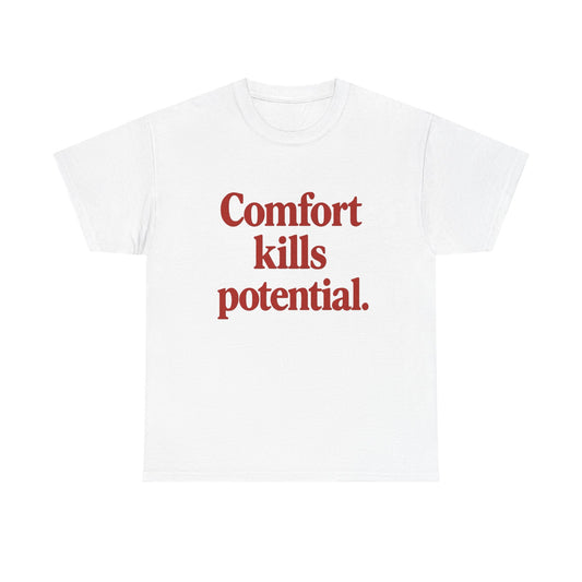 Comfort Kills Potential Graphic T Shirt NEW Unisex Heavy Cotton Tee