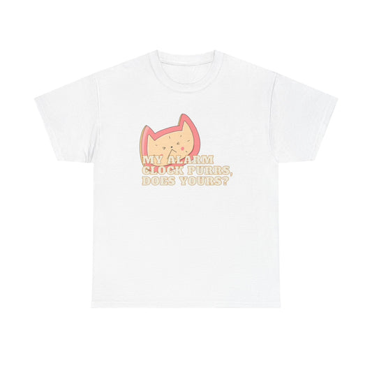 My Alarm Clock Purrs Funny Graphic T Shirt Unisex Heavy Cotton Tee