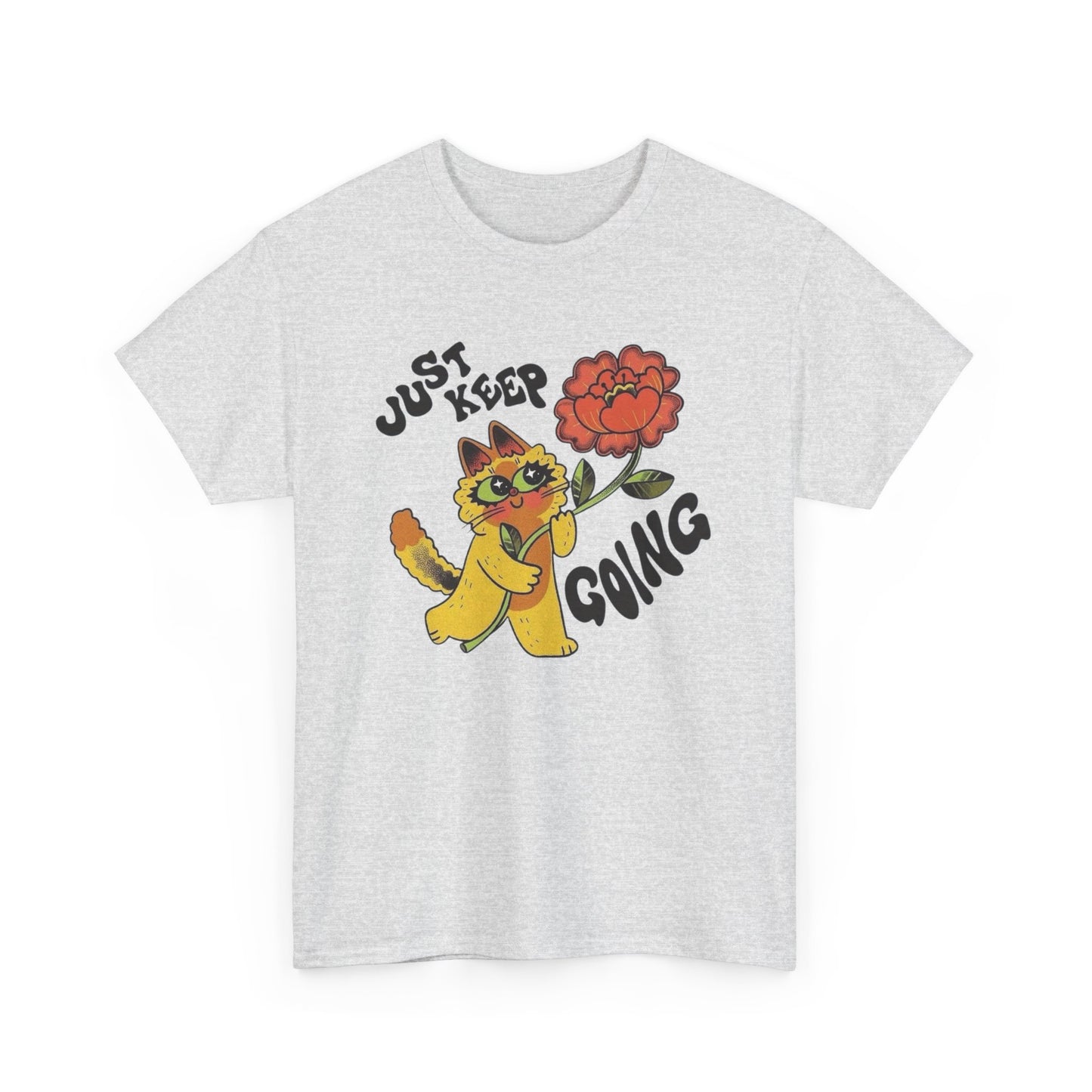 Just Keep Going T Shirt Unisex Heavy Cotton Tee