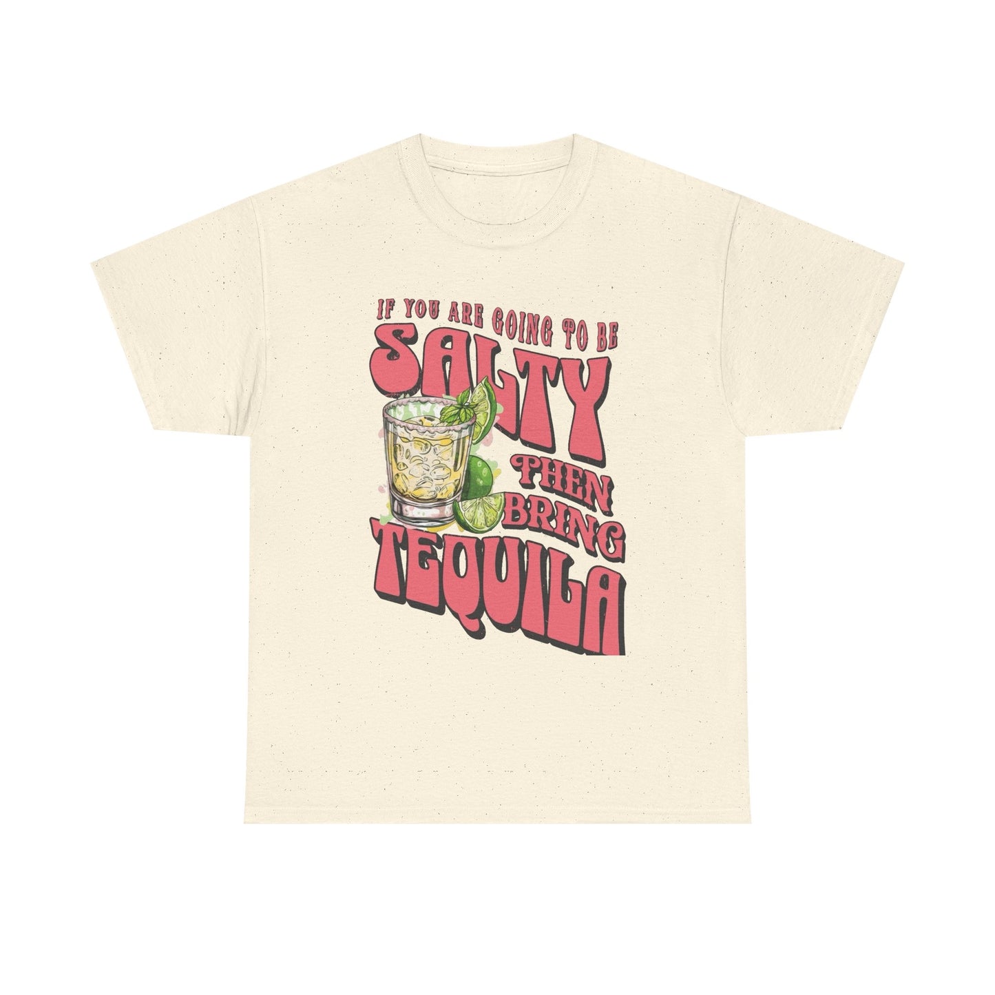 Bring Tequila Funny Graphic T Shirt NEW Unisex Heavy Cotton Tee