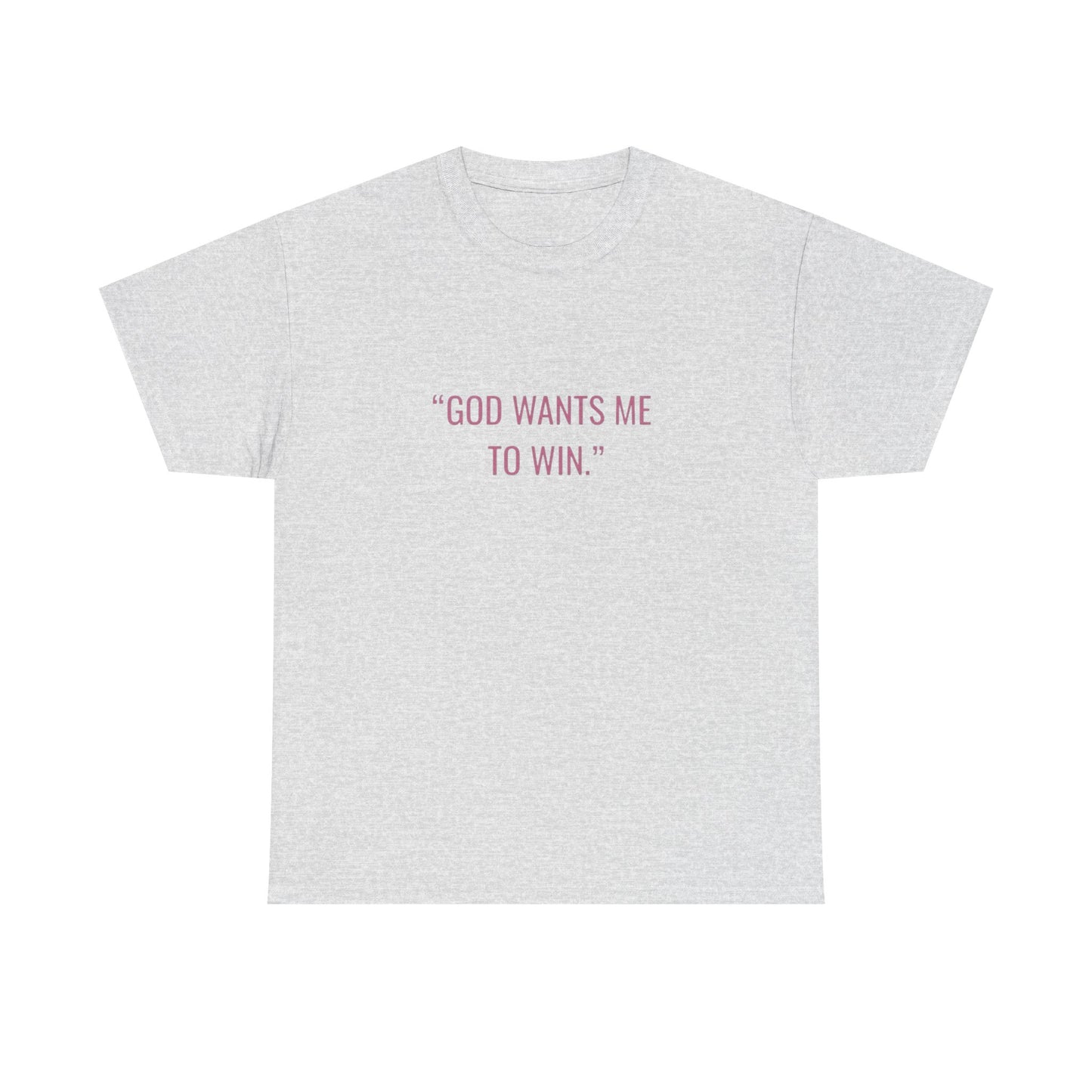 God Wants Me To Win Graphic T Shirt NEW ADULT Tee