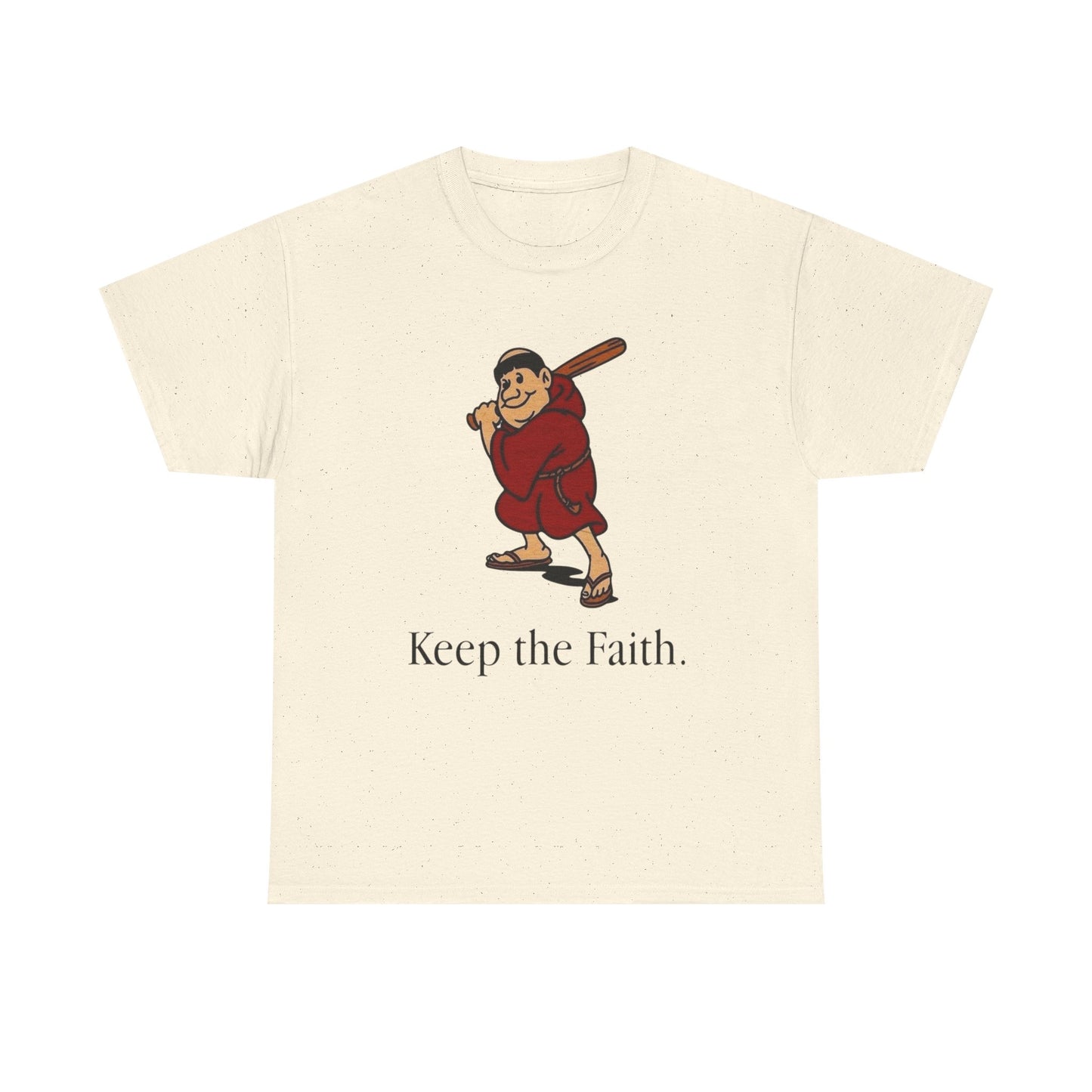 Keep The Faith Graphic T Shirt ADULT NEW Heavy Cotton Tee