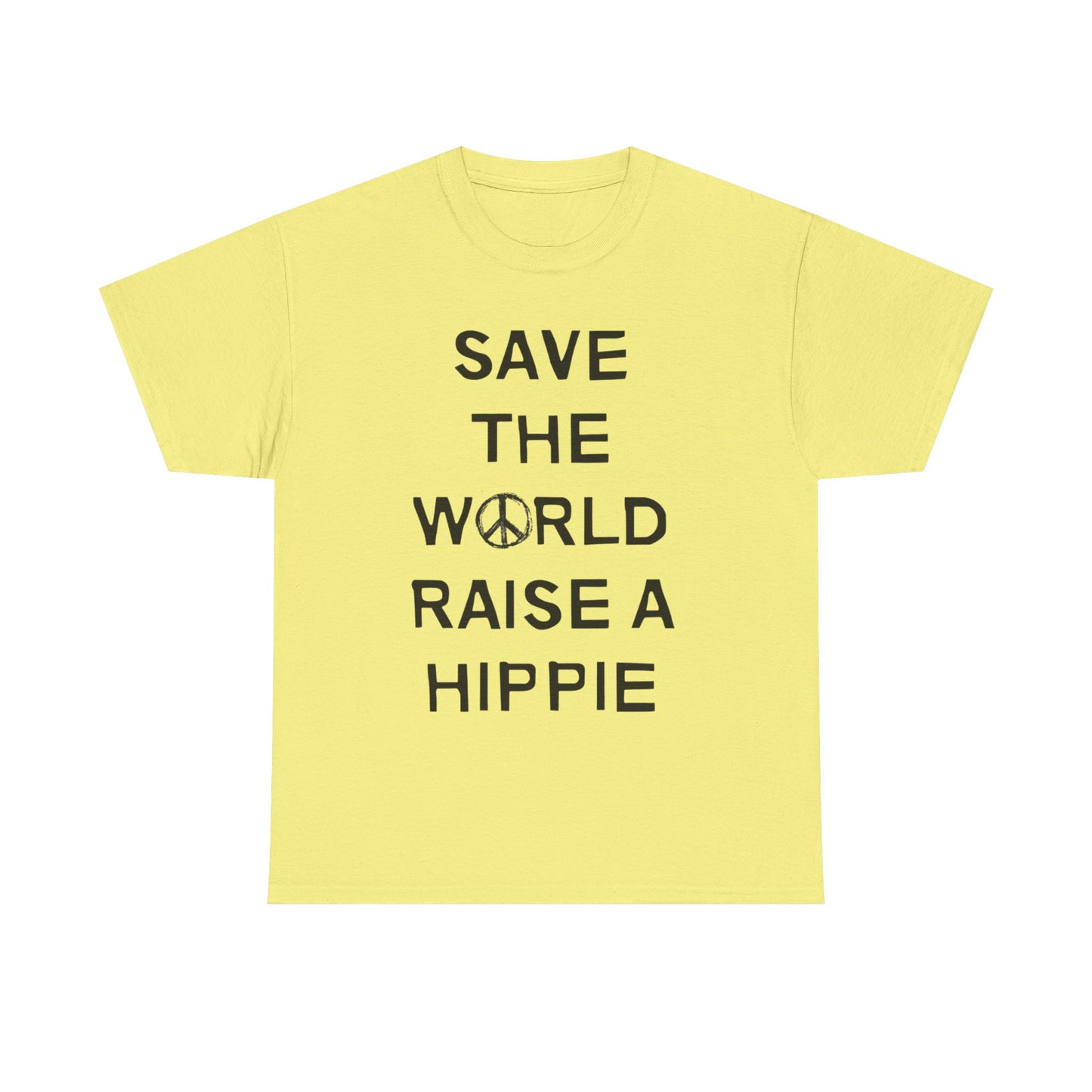 Save The World Raise A Hippie T Shirt Graphic Unisex Heavy Cotton Tee NEW GIFT