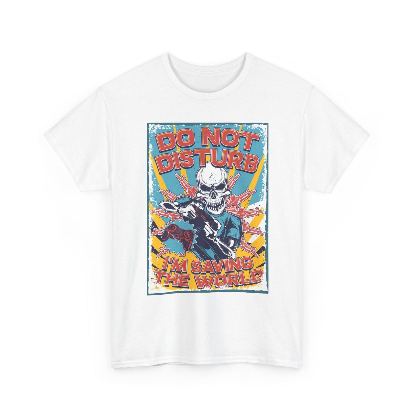 Im Saving The World Graphic T Shirt Unisex Heavy Cotton Tee