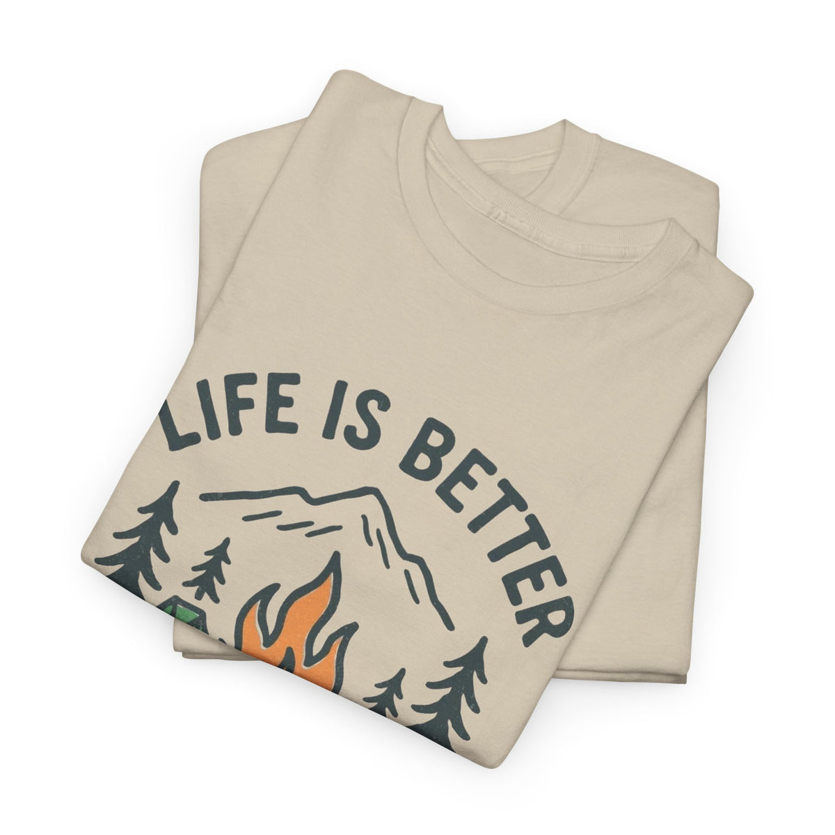 Life Is Better By The Campfire Graphic T Shirt Men's Heavy Cotton Tee