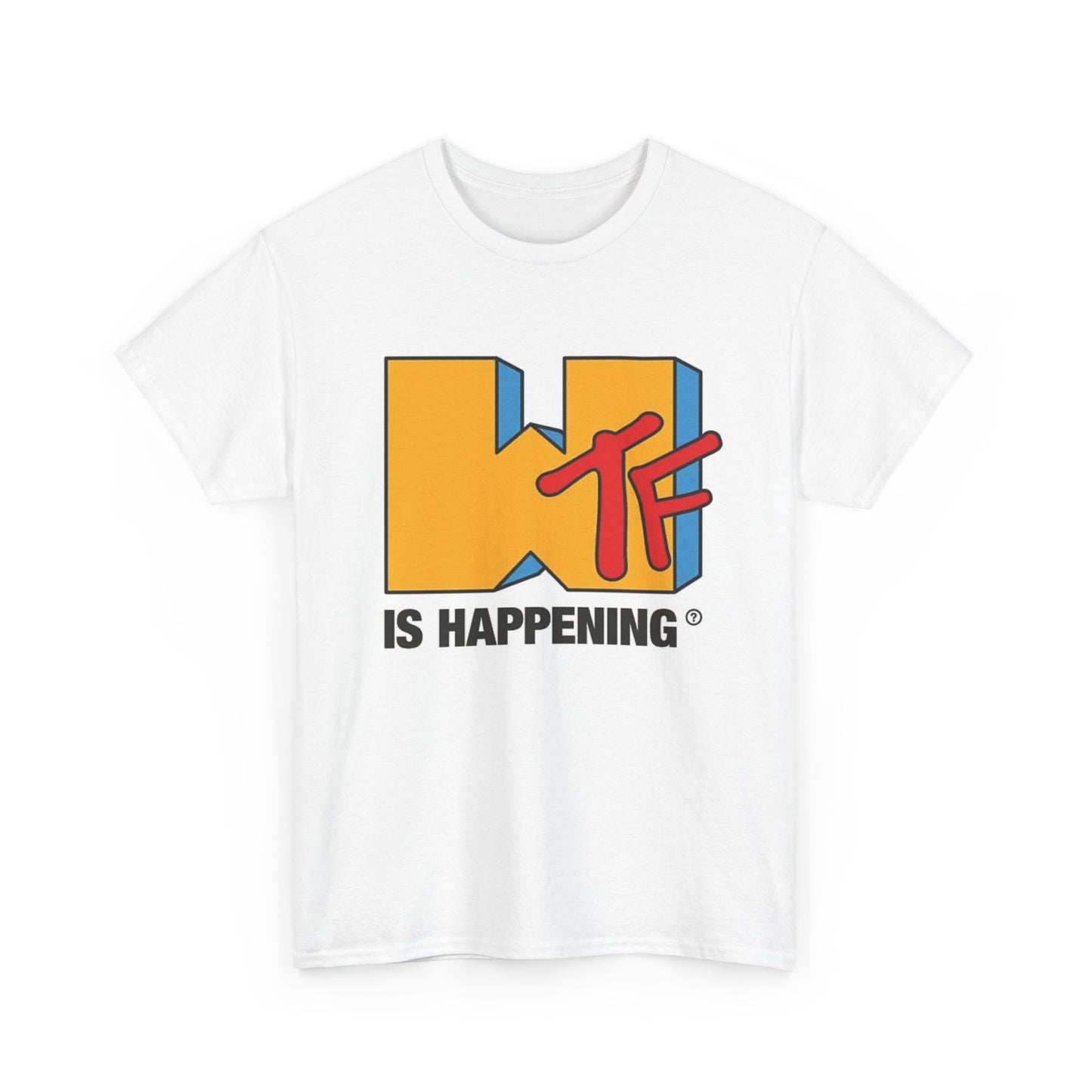WTF Is Happening Funny MTV Graphic T Shirt NEW Cotton Tee Gift