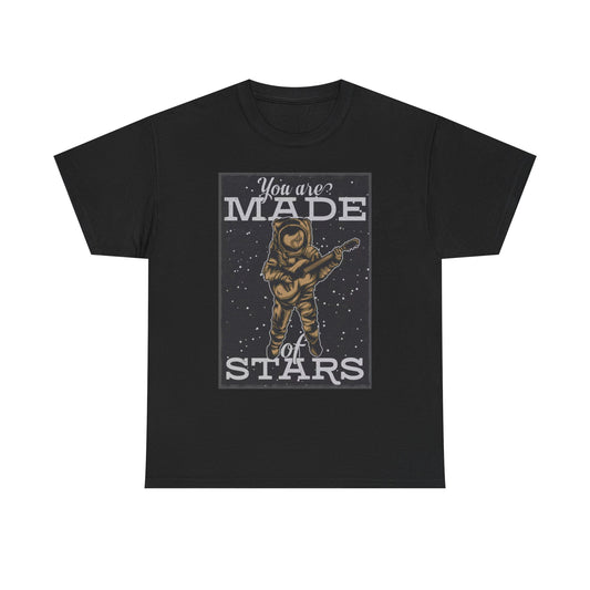 You Are Made Of Stars Graphic T Shirt Astronaut NASA Unisex Heavy Cotton Tee
