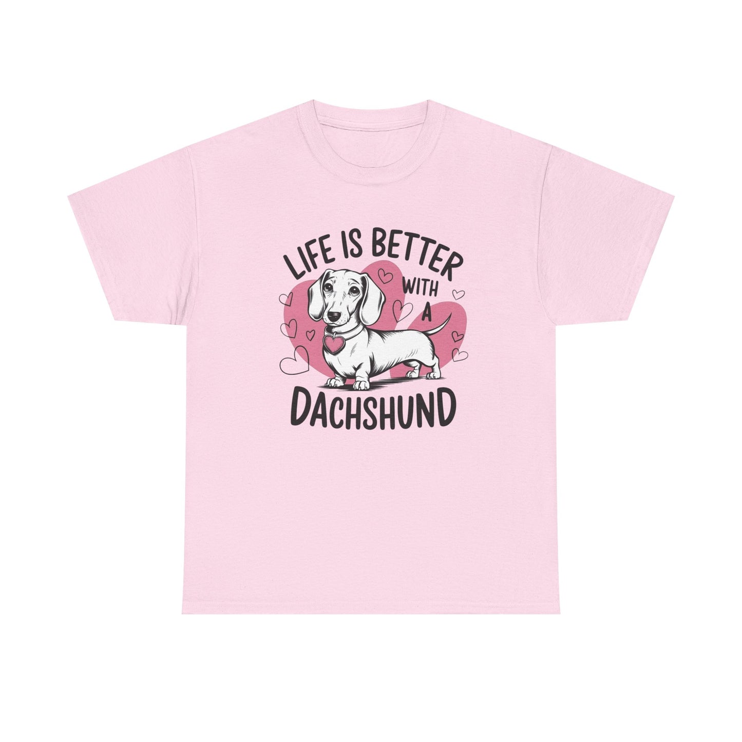 Life Is Better With A Dachshund Graphic T Shirt NEW ADULT REGULAR