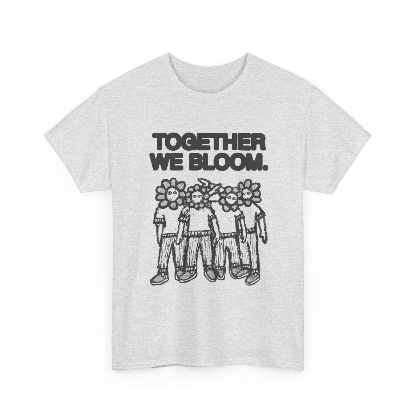 Together We Bloom Graphic T Shirt NEW Unisex Heavy Cotton Tee