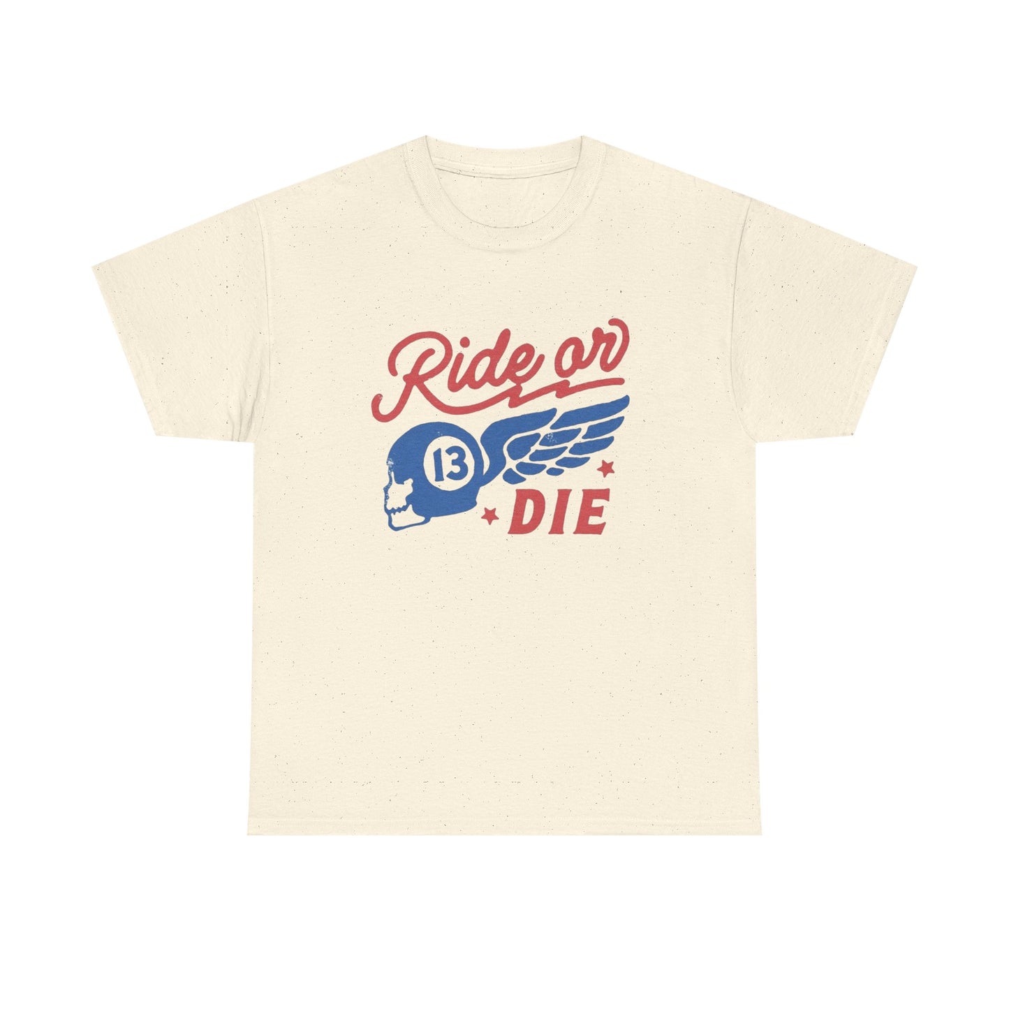 Ride Or Die Graphic T Shirt NEW Unisex Heavy Cotton Tee