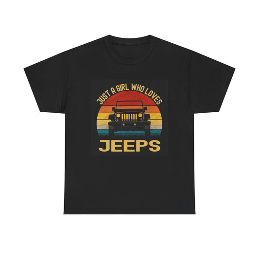 Just A Girl Who Loves Jeeps Tshirt Retro Vibes Unisex Heavy Cotton Tee