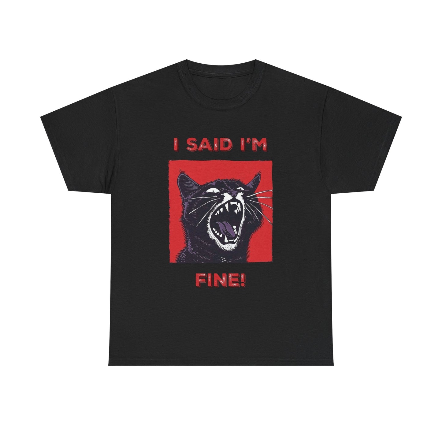 I Said Im Fine Cat Funny Graphic T Shirt Cotton Tee Retro Gift