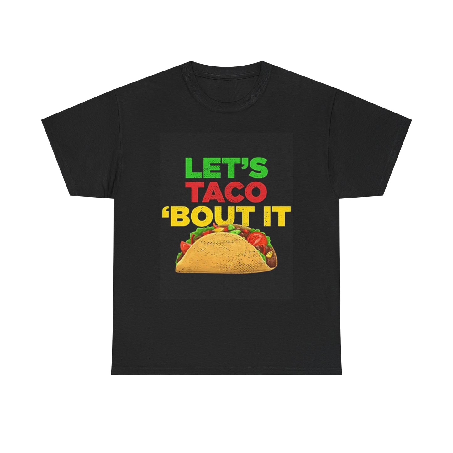 Lets Taco About It Funny T Shirt BRAND NEW Apparel Unisex Graphic Tee USA