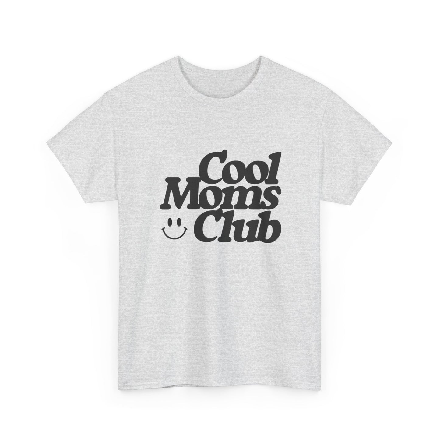 Cool Moms Club MULTIPLE COLORS Women's Graphic T Shirt Unisex Heavy Cotton Tee