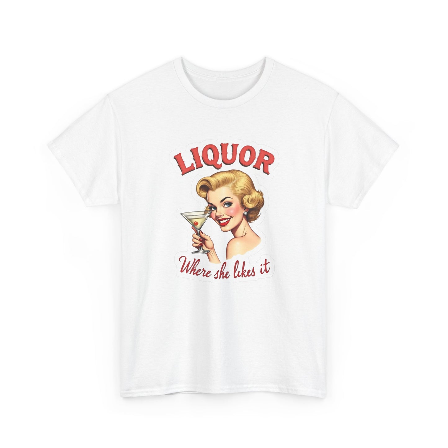 Liquor Where She Likes It Sex Jokes Graphic T Shirt NEW ADULT TEE