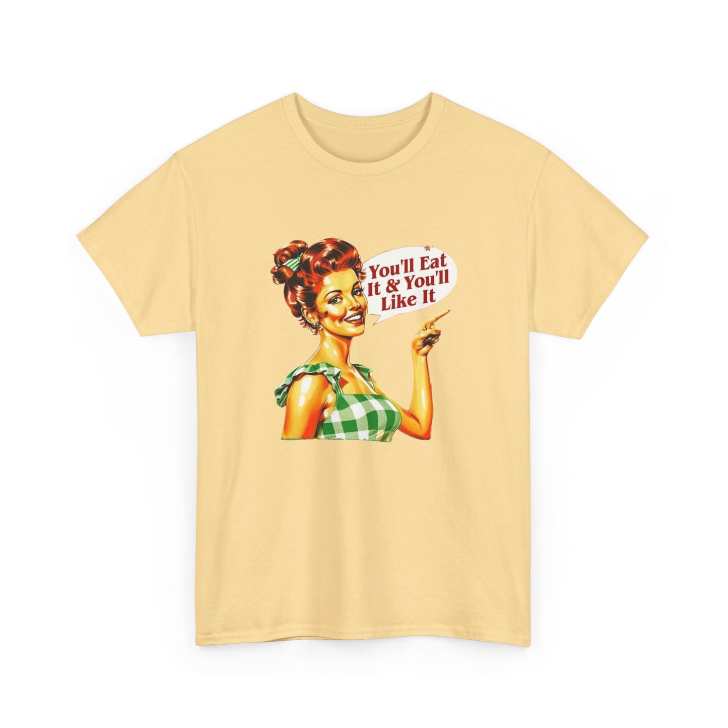 You'll Eat And You'll Like It Funny Mom Pinup Graphic T Shirt NEW Women's