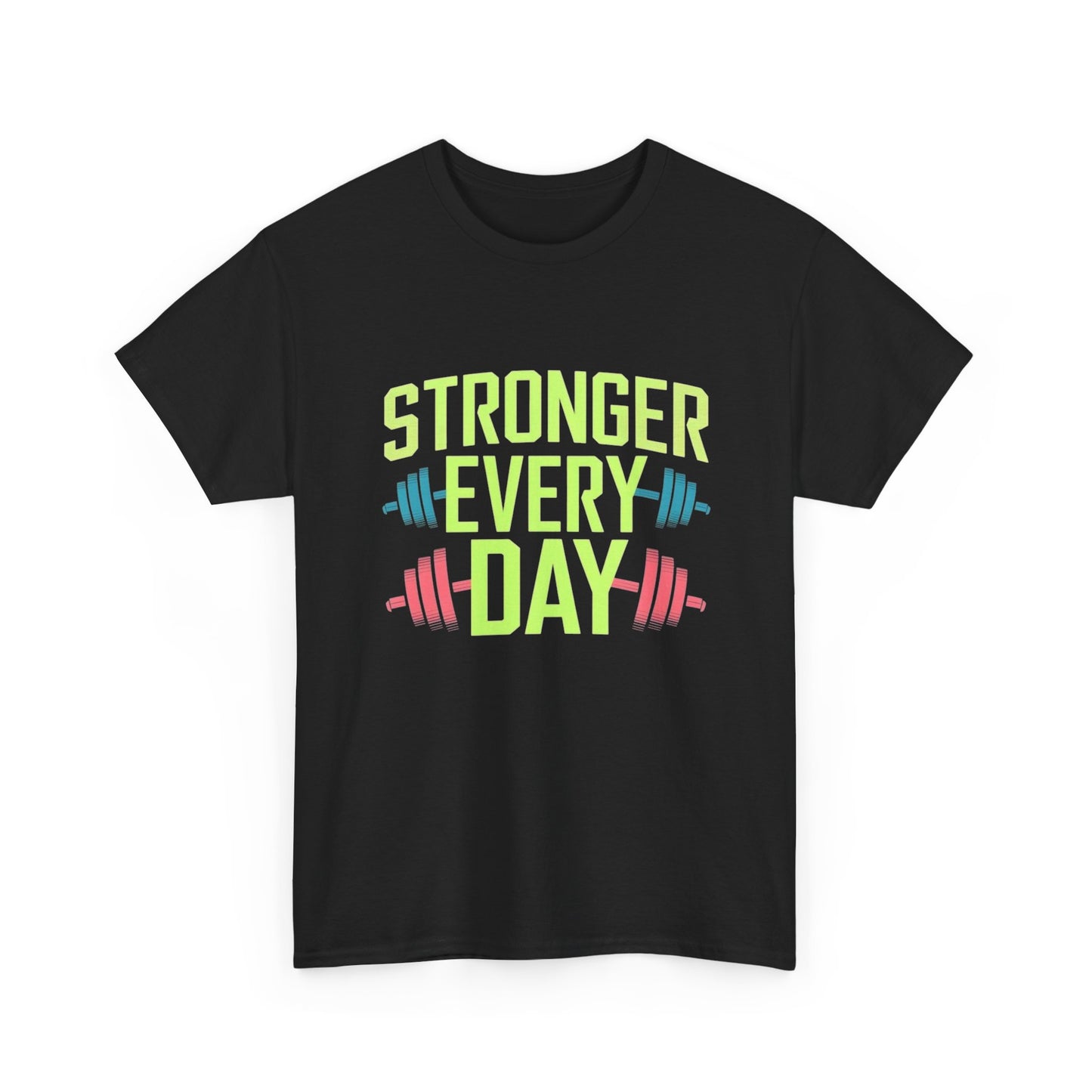 Stronger Every Day GYM  T Shirt Graphic Men's Heavy Cotton Tee