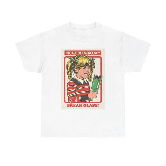 In Case of Emergency Break Glass Shirt Funny Poster Unisex Heavy Cotton Tee