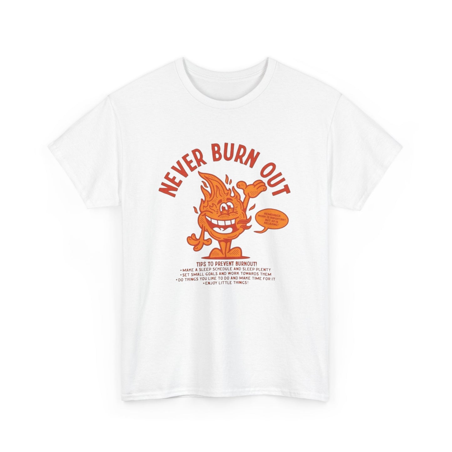 Never Burn Out Graphic T Shirt NEW ADULT Tee