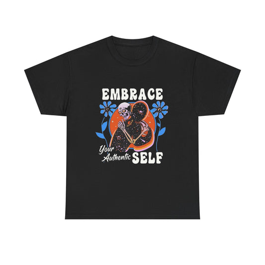 Embrace Your Authentic Self Graphic T Shirt NEW ADULT Tee