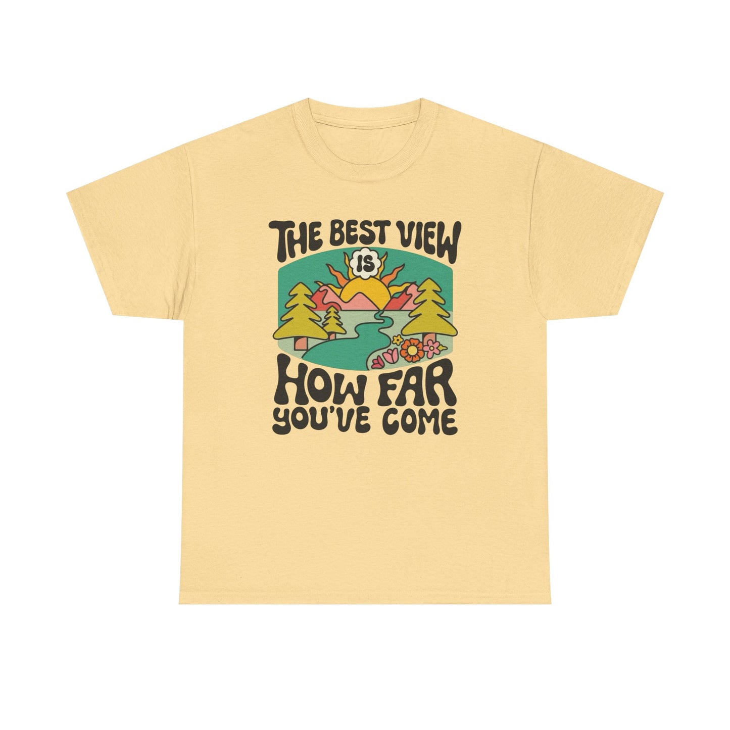 The Best View Is How Far You Come Graphic T Shirt