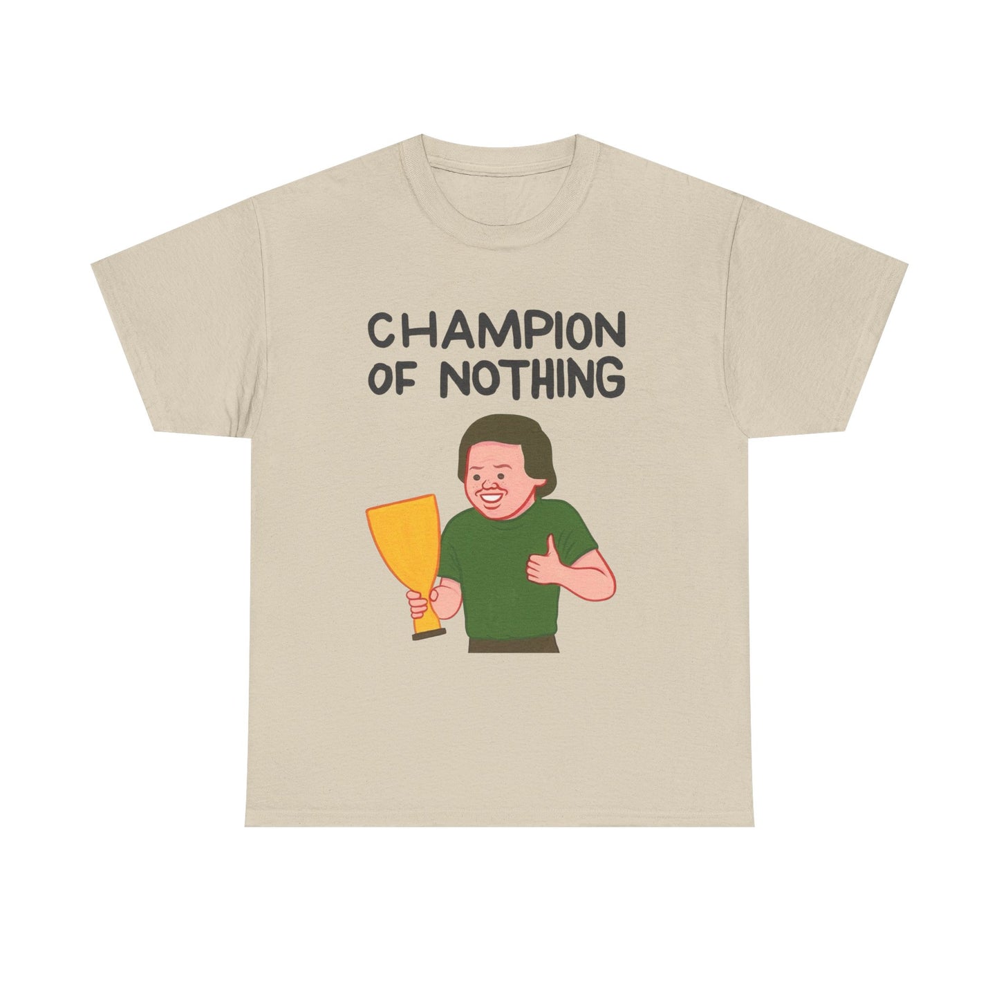 Champion Of Nothing Funny Graphic T Shirt NEW ADULT TEE VINTAGE
