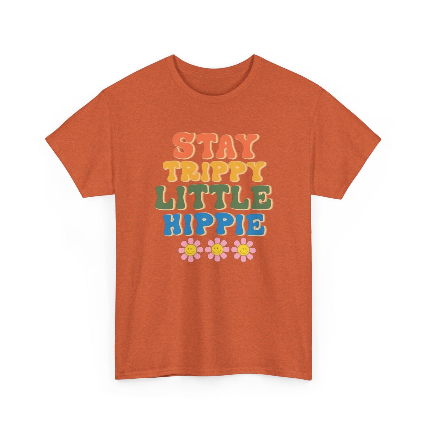 Stay Trippy Little Hippie Graphic T Shirt Unisex Heavy Cotton Tee