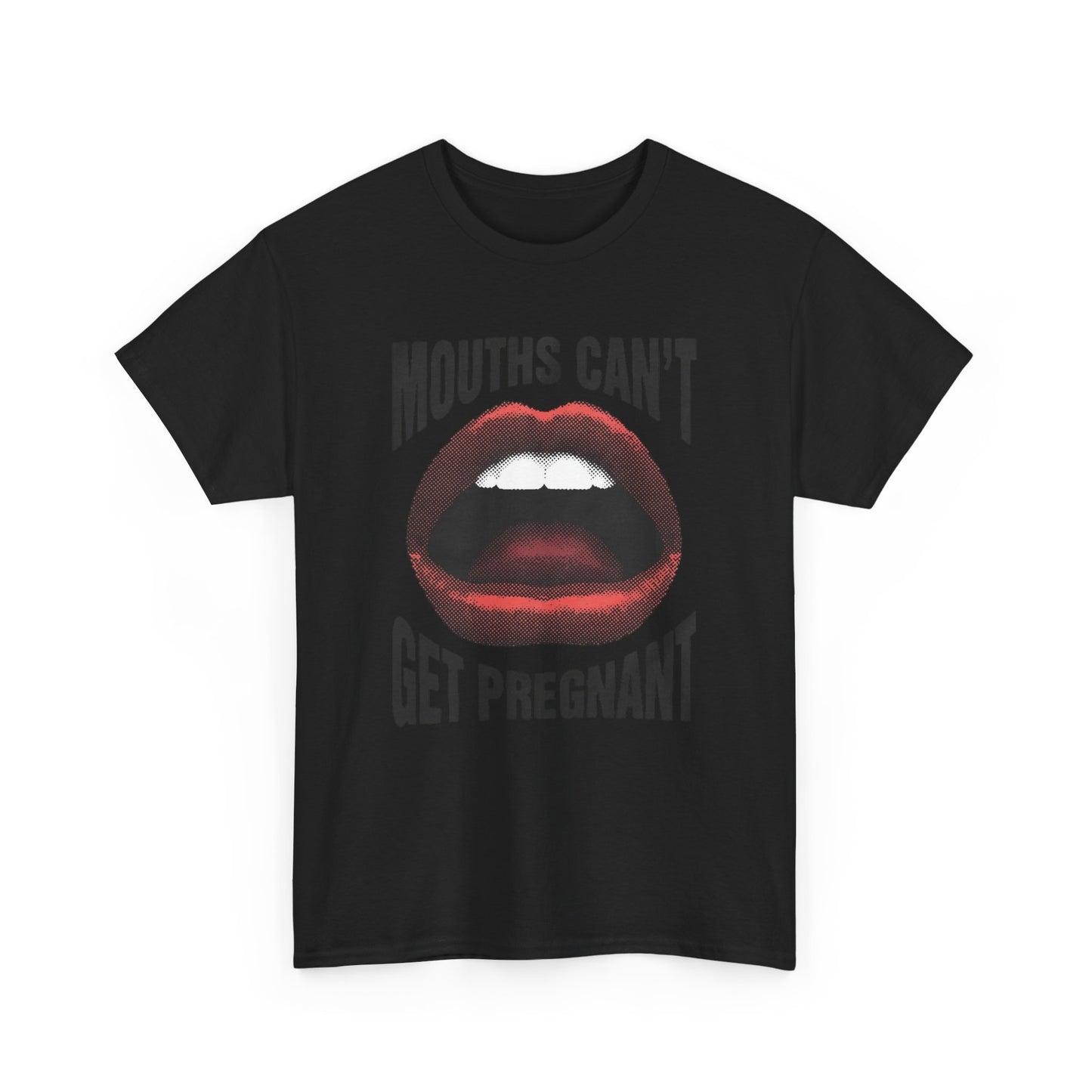 Mouths Can't Get Pregnant Graphic T Shirt Vintage Heavy Cotton Tee Funny Sex