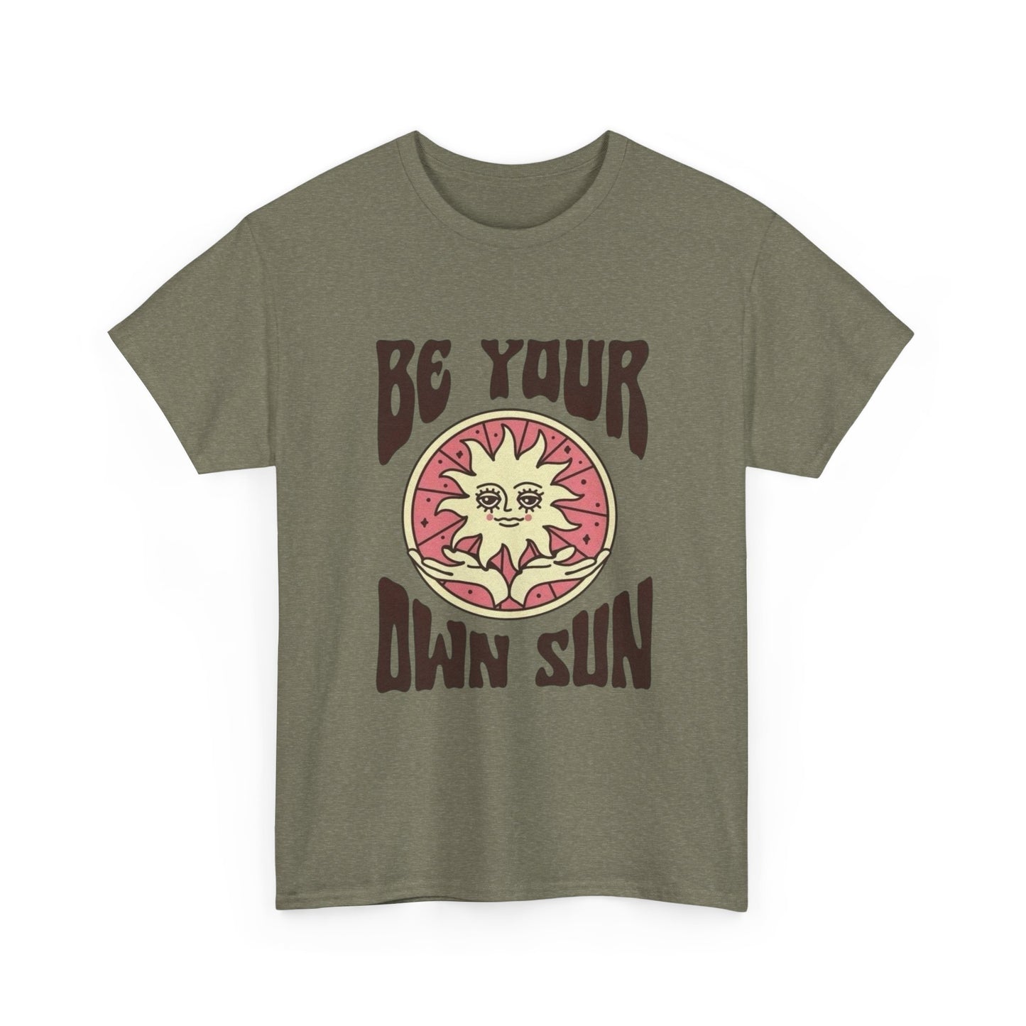 Be Your Own Sun Graphic T Shirt NEW ADULT Unisex Heavy Cotton Tee