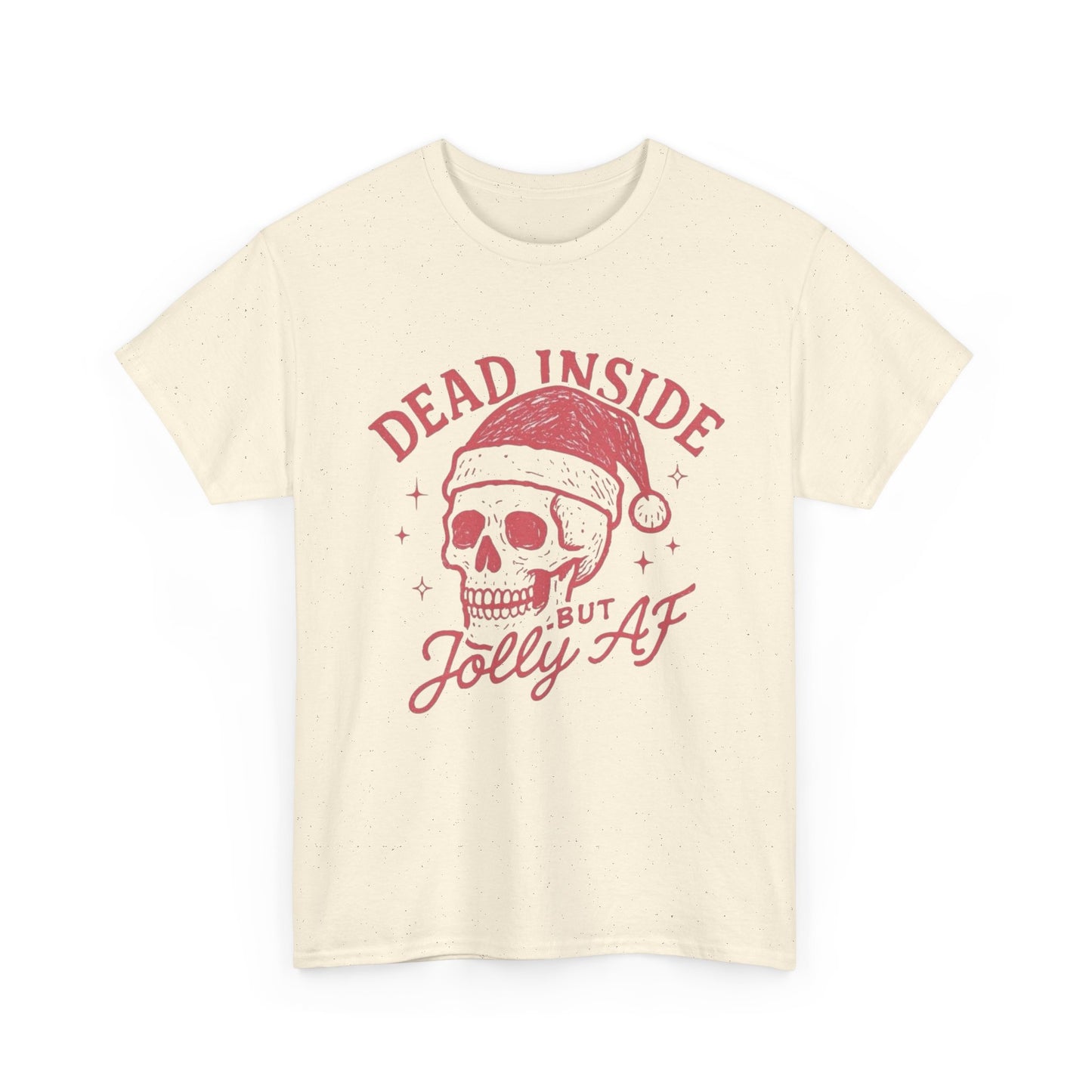 Dead Inside But Jolly AF Christmas Graphic T Shirt Unisex NEW Heavy Cotton Tee