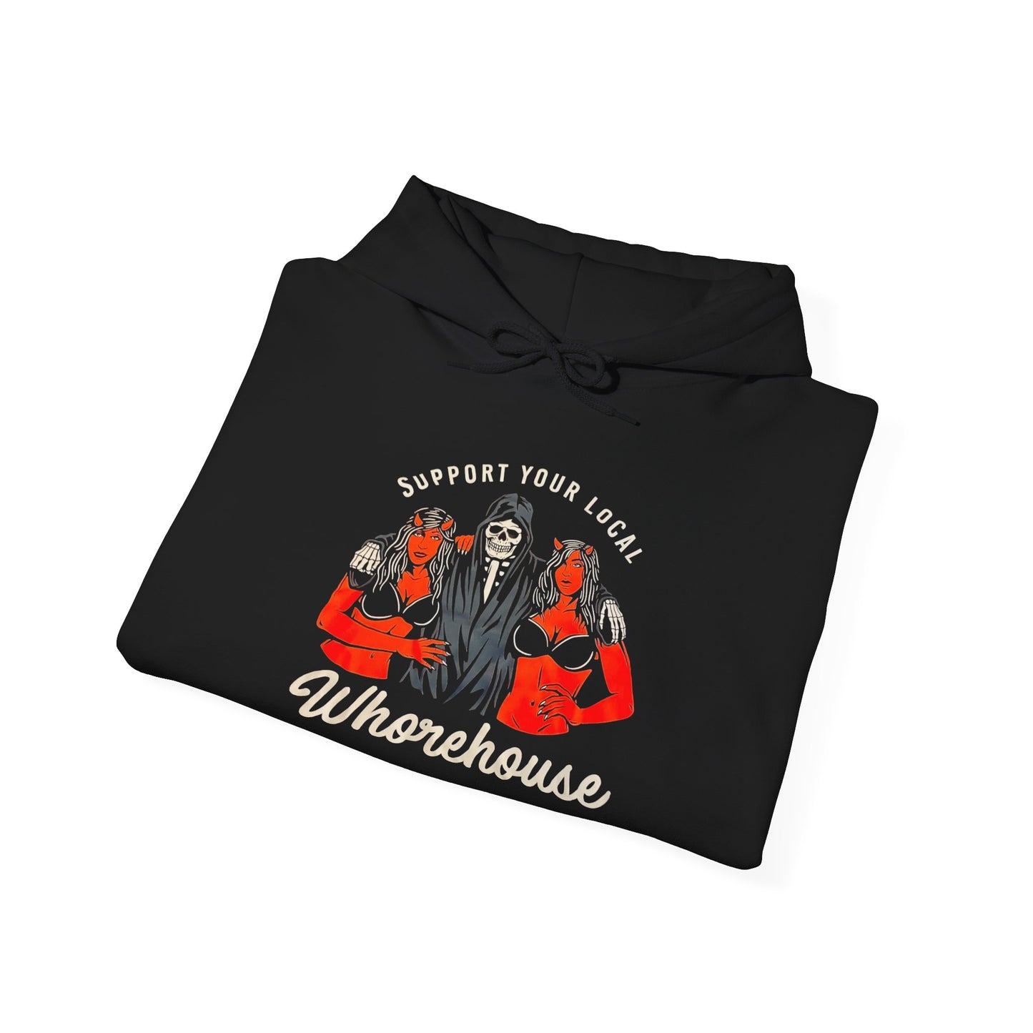 Support Your Local Whorehouse Graphic Hoodie Heavy Blend™ Hooded Sweatshirt