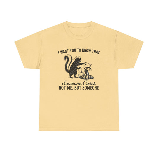 Someone Cares But Not Me Funny Graphic T Shirt NEW Heavy Cotton Tee