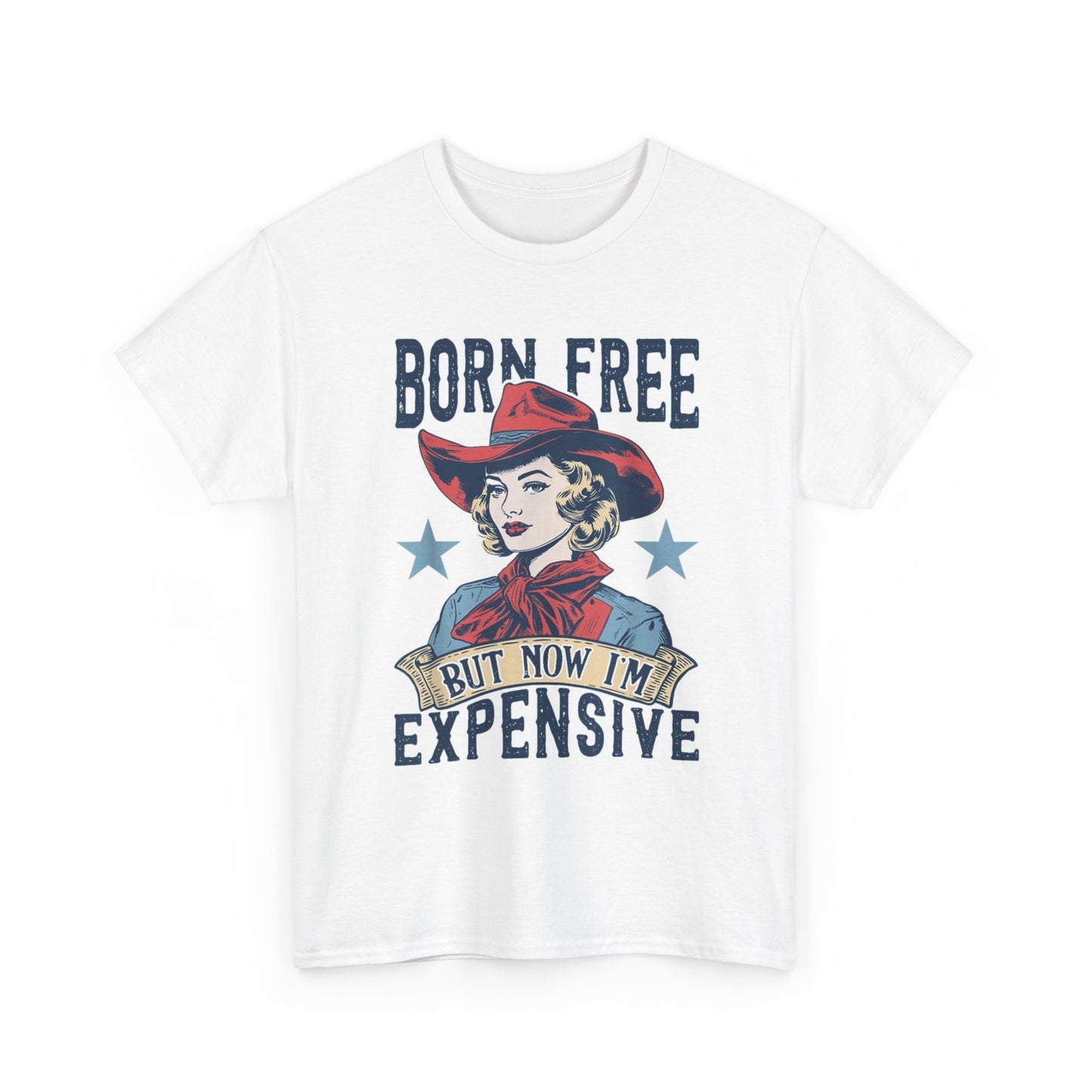 Born Free But Now I'm Expensive Graphic T Shirt Women's Cotton Tee BRAND NEW