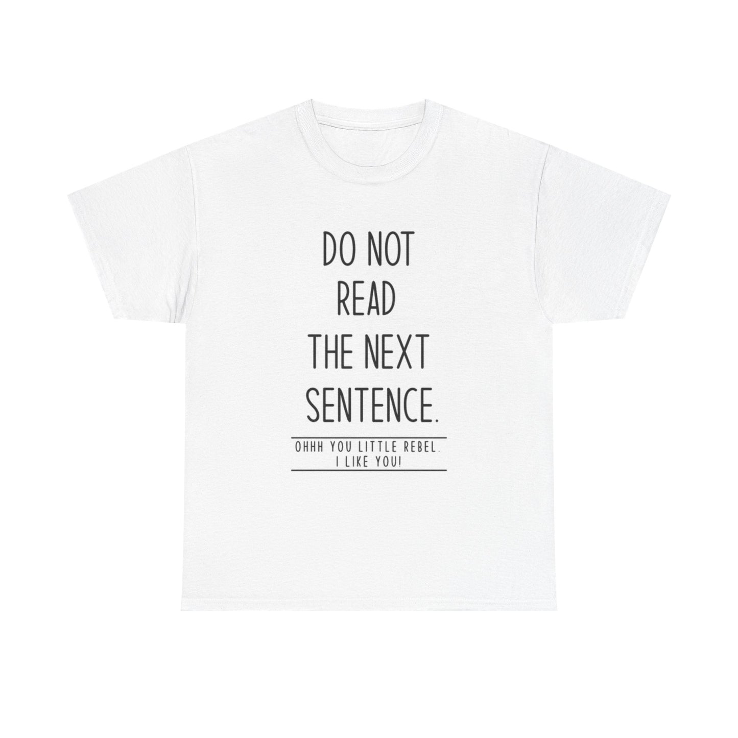 Do Not Read This Shirt Funny Graphic Jokes Unisex Heavy Cotton Tee