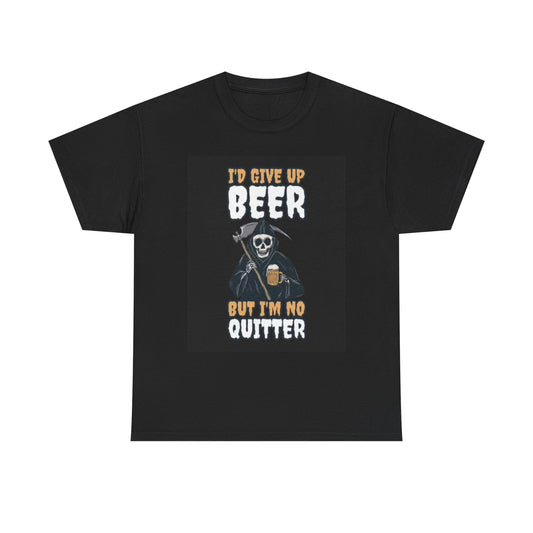 Id Give Up Beer Graphic T Shirt Funny Jokes Beers Garage Unisex Heavy Cotton Tee