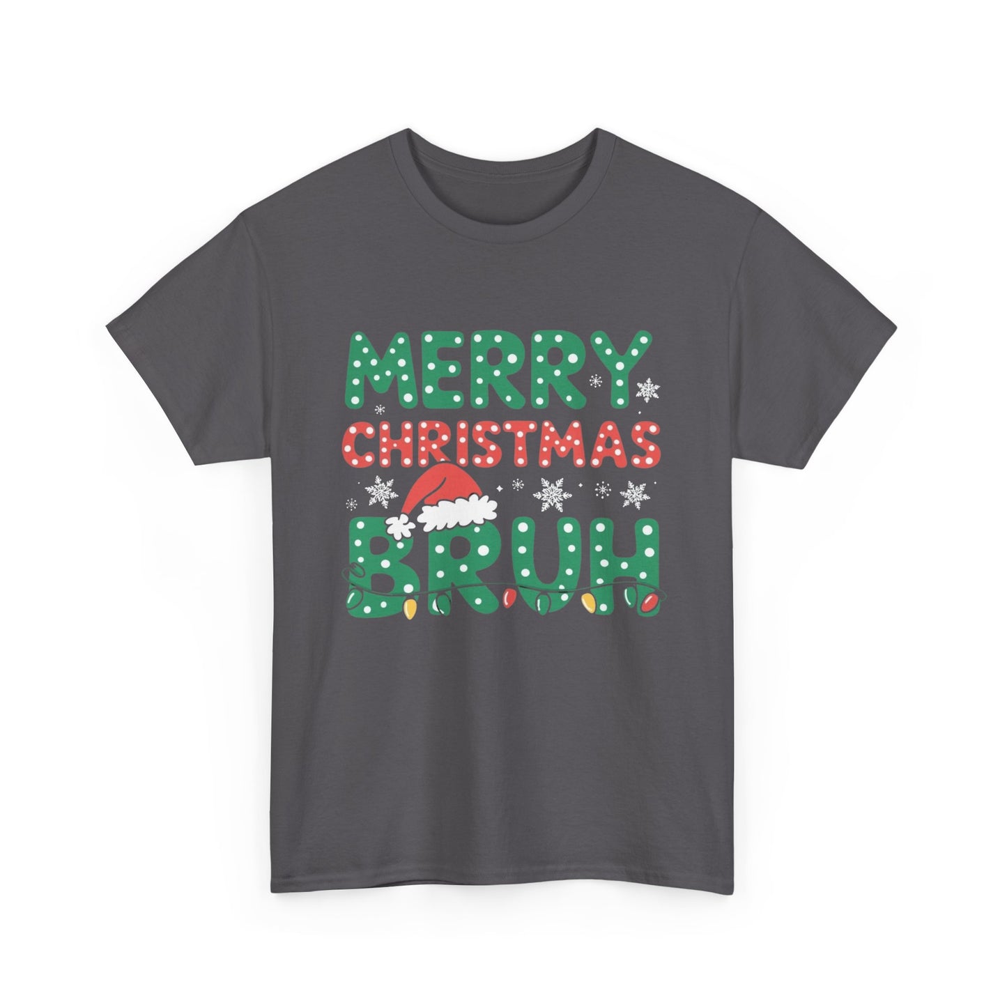 Merry Christmas Bruh Graphic T Shirt Jokes Humor NEW Unisex Heavy Cotton Tee