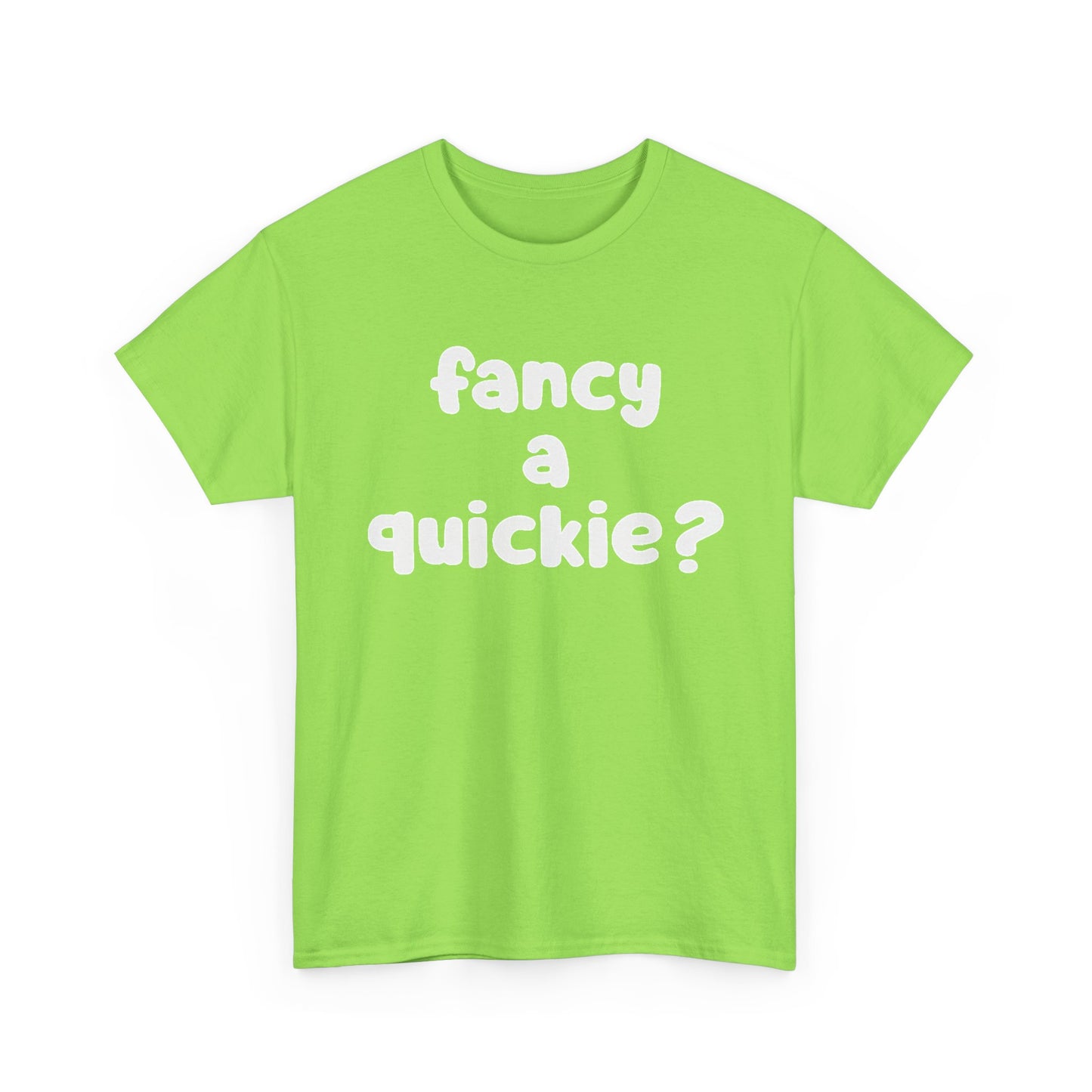 Fancy A Quickie Funny Sex Humor Graphic T Shirt Regular Men's Heavy Cotton Tee