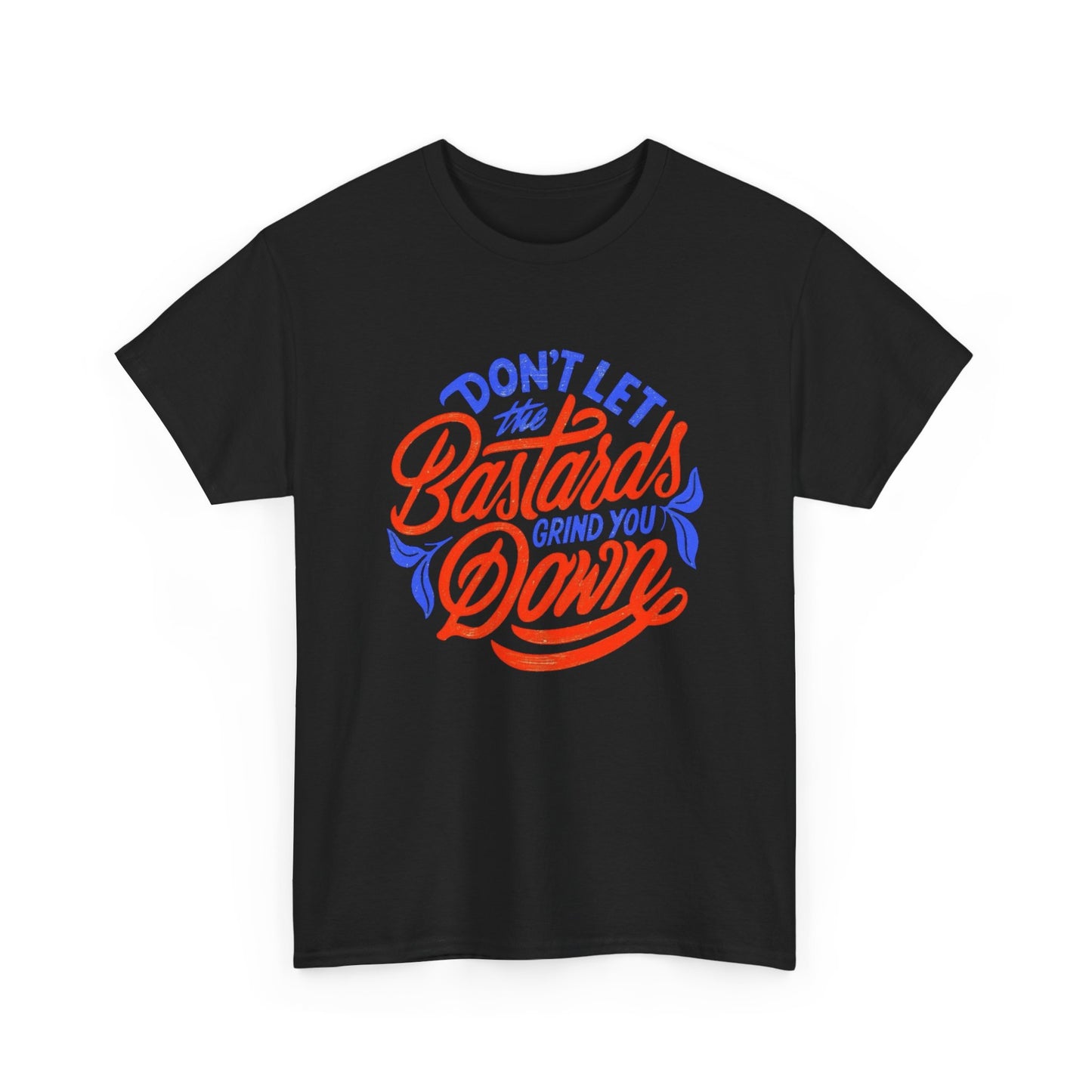 Don't Let Them Get You Down Graphic T Shirt NEW ADULT TEE Cotton