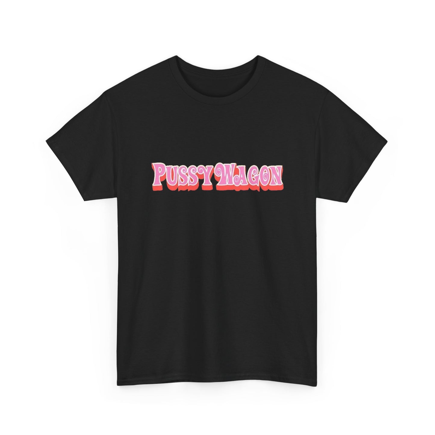 Pussy Wagon Funny Graphic T Shirt NEW Adult Regular Sizing Tee