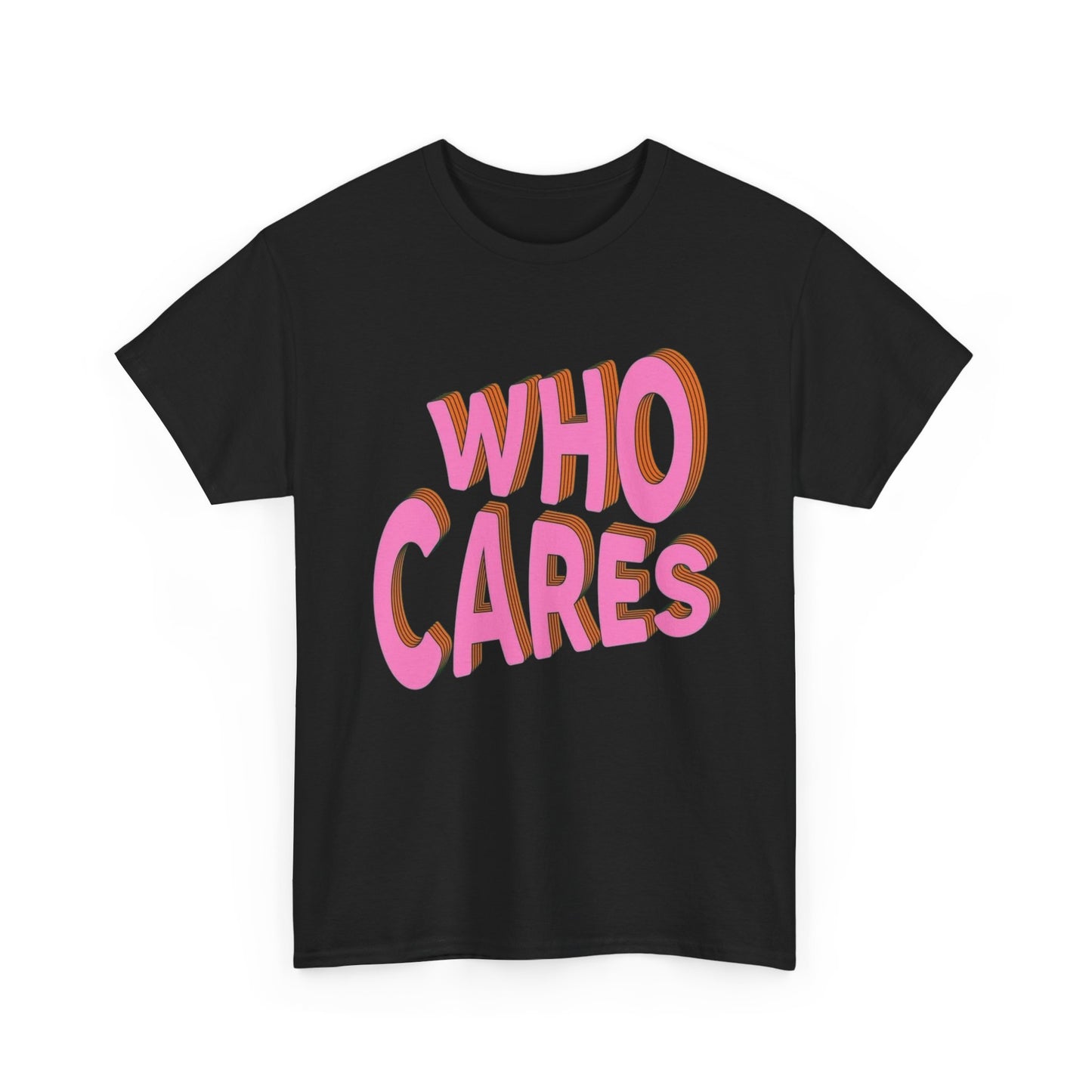 Who Cares Graphic T Shirt Unisex Cotton Tee - New Gift - Tee
