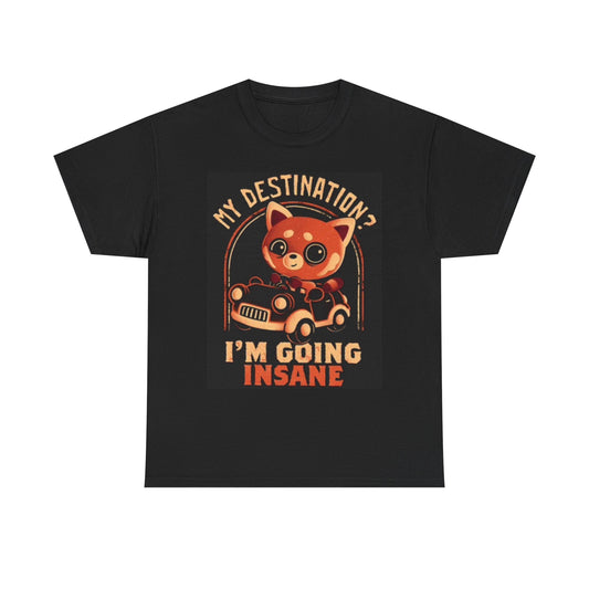 I'm going Insane T Shirt - Unisex Heavy Cotton Tee
