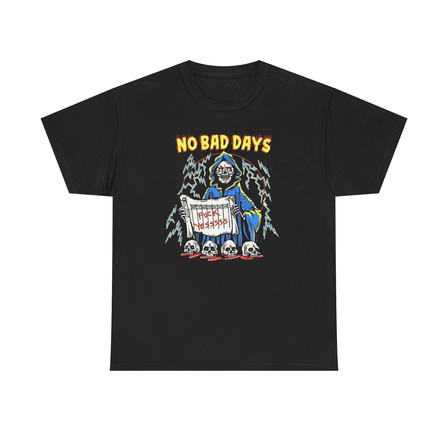 No Bad Days Graphic T Shirt NEW ADULT Tee