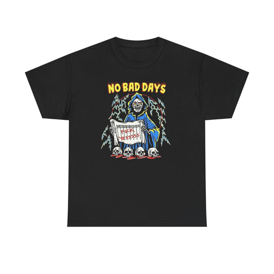 No Bad Days Graphic T Shirt NEW ADULT Tee