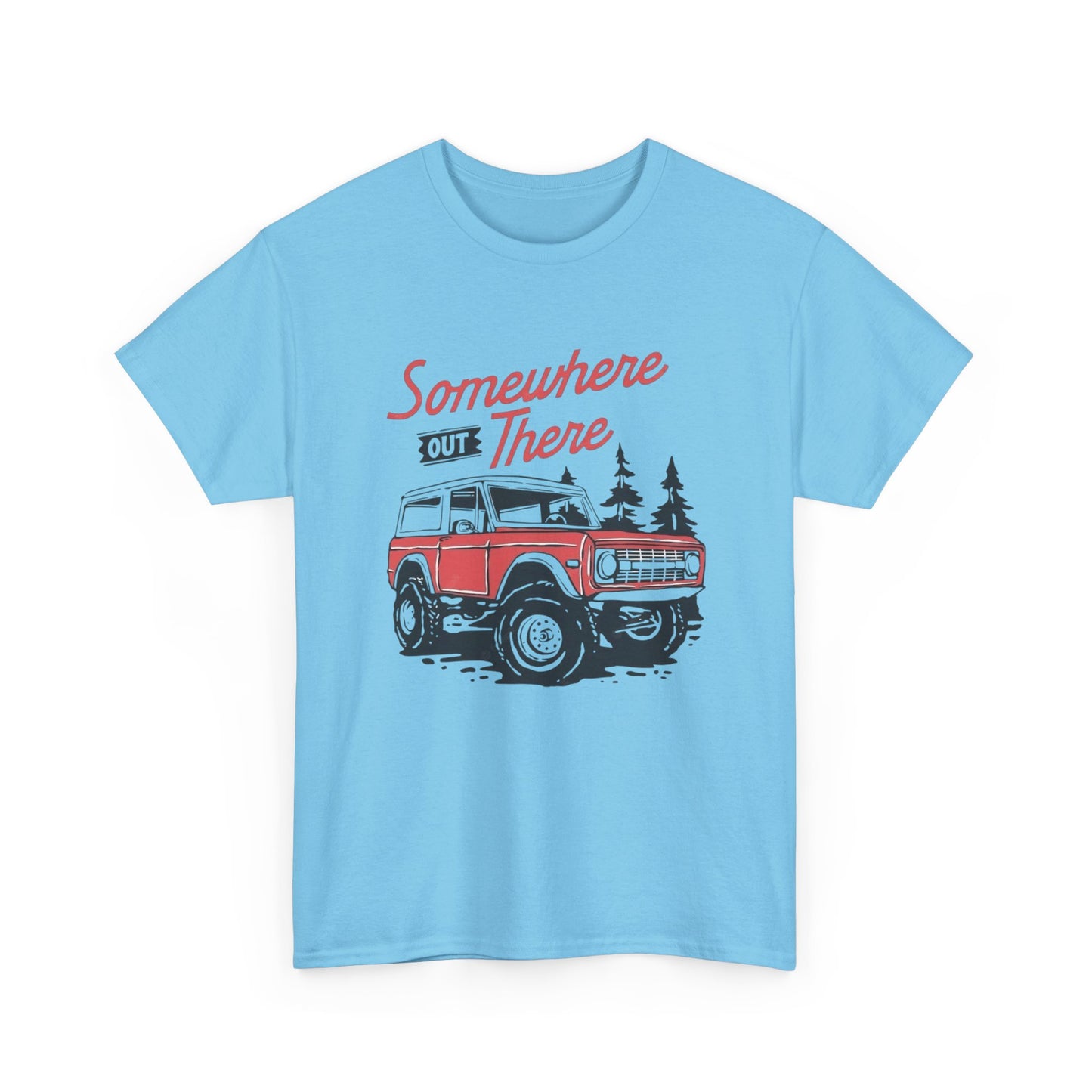 Somewhere Out There Bronco Graphic T Shirt Unisex Heavy Cotton Tee