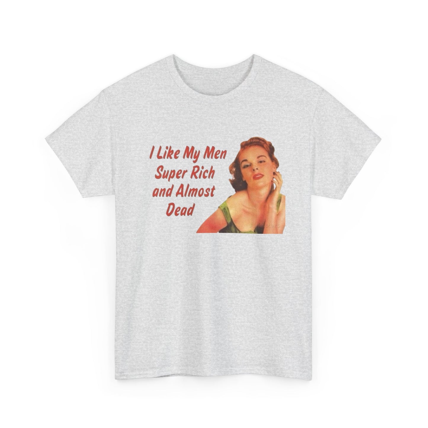 Super Rich And Almost Dead Graphic T Shirt ADULT NEW Heavy Cotton Tee