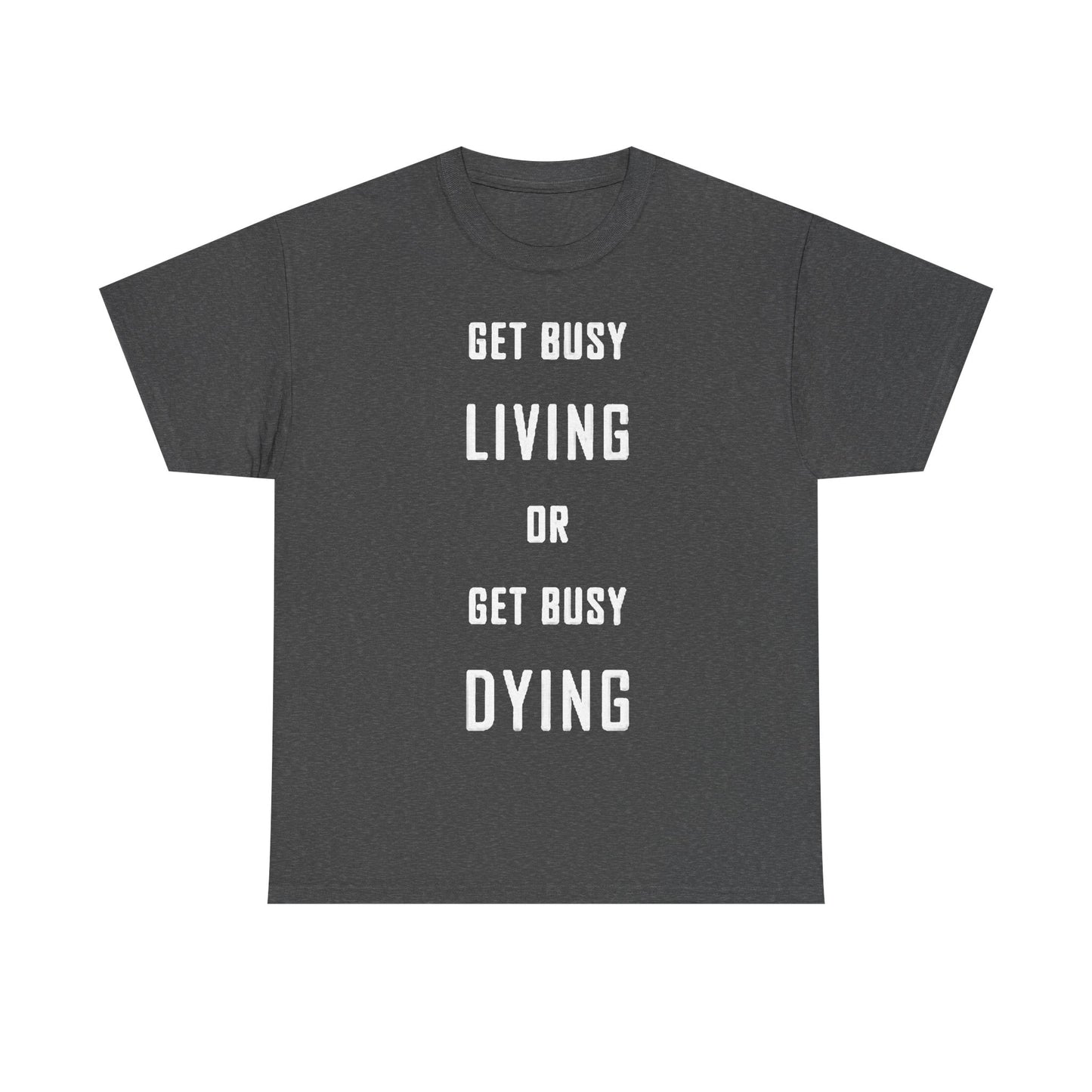 Stephen King T Shirt Get Busy Living Book Lover Quotes Unisex Heavy Cotton Tee