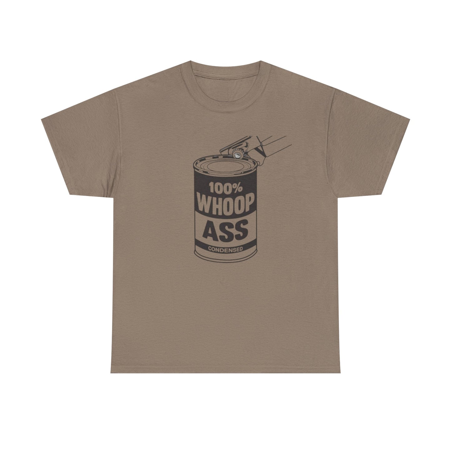 Open Up A Can Of Whoop Ass Graphic Funny T Shirt NEW Unisex Heavy Cotton Tee