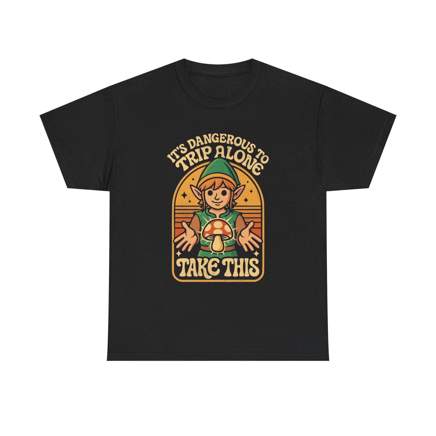 Its Dangerous To Trip Alone Graphic T Shirt NEW ADULT TEE VINTAGE