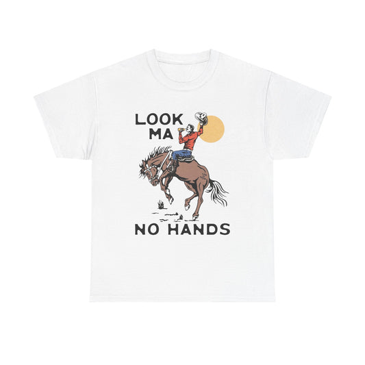 Look Ma No Hands Funny Rodeo Cowboy Graphic T Shirt Unisex Heavy Cotton Tee